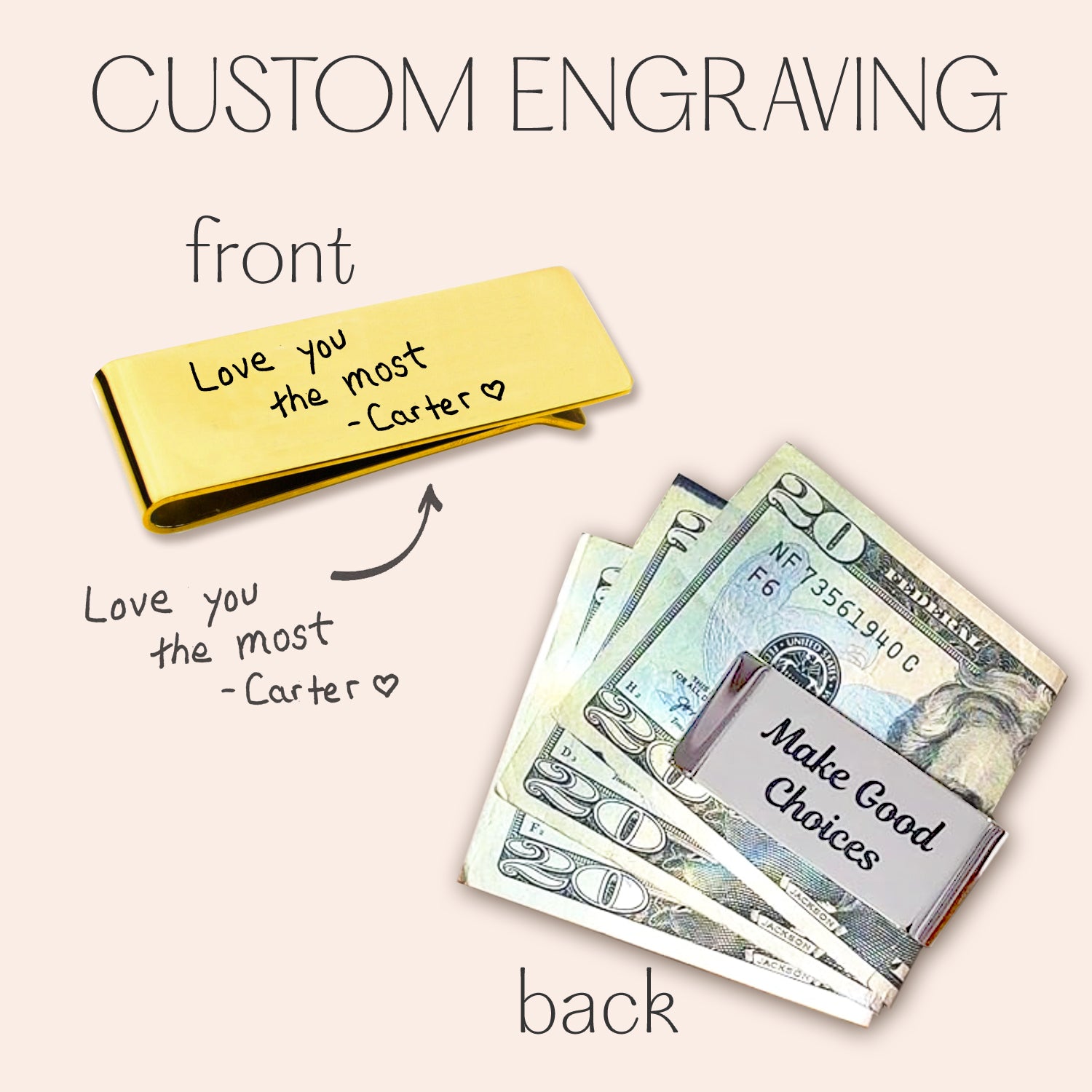 Custom engraving money clip shown in gold and silver with front and back personalization options. The gold clip displays a child’s handwritten note, “Love you the most – Carter,” while the silver clip secures folded cash with the phrase “Make Good Choices.” Illustration shows how a photo of handwriting is engraved on the metal. Personalized men’s gift for dad, husband, or graduate; slim wallet alternative for Father’s Day, birthdays, or graduation, handcrafted by Danique Jewelry.