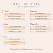 Font style options chart for personalized Morse code skinny bar bracelet, showing engraving samples on a 40mm x 3mm bar in five fonts: Classic, Script, Block, Typewriter and Modern Thin, with uppercase, lowercase and number examples, note that character limit including spaces is 20 per side, helping customers choose the perfect font for their custom name, date, coordinates or hidden message on this minimalist bar bracelet gift for her.