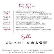 Font options are Modern Thin, Script, Classic, and Typewriter. These are perfect for your fur babys name the back of the keychain. 
