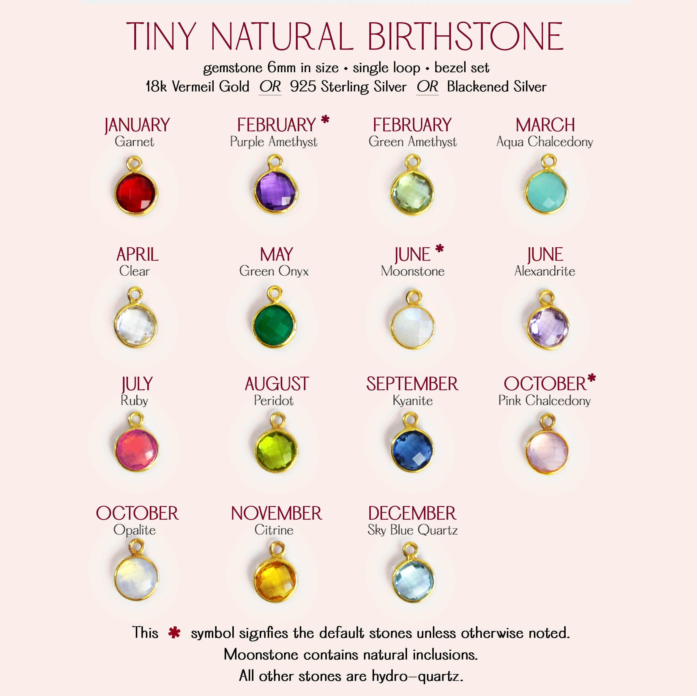 Comprehensive birthstone chart and gemstone color guide for jewelry personalization showing 6 mm bezel-set stones with gold vermeil or sterling silver options: January Garnet; February Purple Amethyst or Green Amethyst; March Aqua Chalcedony; April Clear Quartz; May Green Onyx; June Moonstone or Alexandrite; July Ruby; August Peridot; September Kyanite; October Opalite or Pink Chalcedony; November Citrine; December Sky Blue Quartz — ideal for necklaces, rings, earrings, and charms.