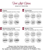 Choose from classic, typewriter, handwriting script or modern thin font styles to engrave a name, date or short phrase